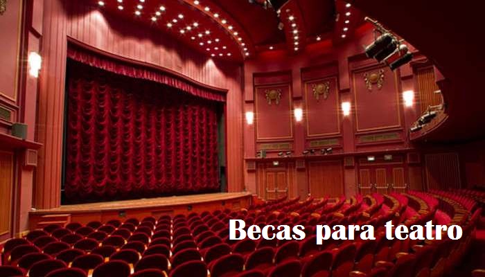 Agenda de becas con el teatro como telón de fondo