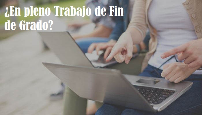 ¿Trabajo de fin de grado a la vista? Talleres y consejos para salir por la puerta grande